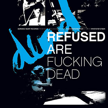 Refused Are Fucking Dead poster